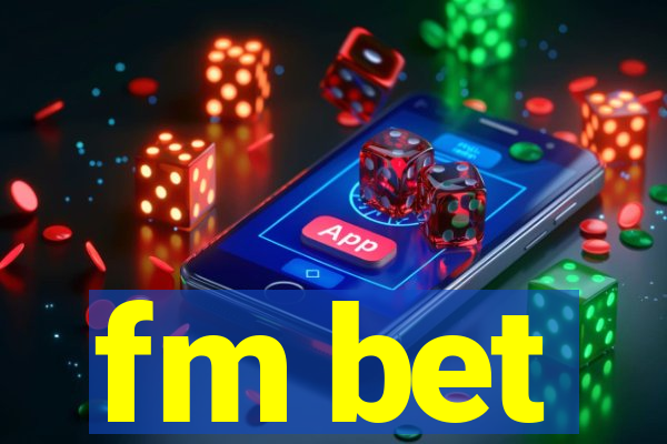 fm bet